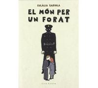El món per un forat (La dula)