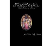 El Monasterio de Nuestra Señora de la Salud de Garrovillas de Alconétar: Estudio histórico-artístico