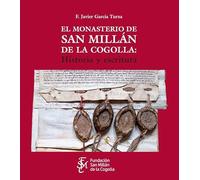 El monasterio de San Millán de la Cogolla: Historia y escritura
