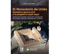 El Monasterio de Uclés durante la guerra civil y la posguerra (1936-1943): Arqueología e historia a través de la exhumación de los restos óseos del cementerio de “La Tahona”: 177 (COEDICIONES)