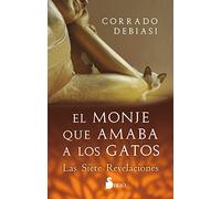 El Monje que amaba a los gatos: Las siete revelaciones (SIN COLECCION)