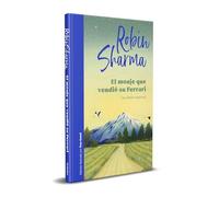 El monje que vendió su Ferrari (edición ilustrada): Una fábula espiritual (Crecimiento personal)
