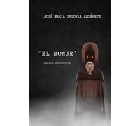 El Monje: Relato Fantástico