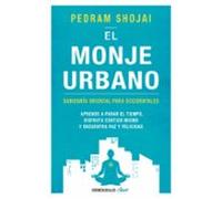 El monje urbano: Sabiduría oriental para occidentales. Aprende a parar el tiempo, disfruta contigo mismo y encuentra paz y felicidad (Clave)