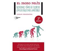 El Mono Feliz: Descubre cómo la ciencia explica nuestras emociones (Plataforma Actual)