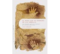 El mono que se enamoró de los símbolos; Una travesía hacia los orígenes de nuestras emociones (Psicopatología y Psicoterapia de las Psicosis)