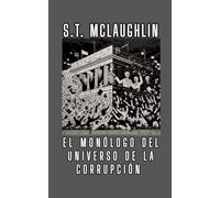 El Monólogo del Universo de la Corrupción