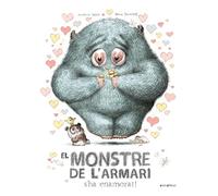 El Monstre De L'armari S'ha Enamorat! (Àlbums il·lustrats)