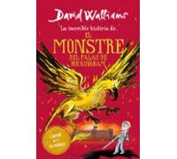 La increïble història de... - El monstre del Buckingham Palace (Col·lecció David Walliams)