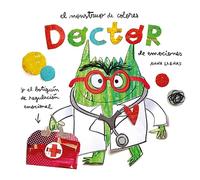 El Monstruo de Colores. Doctor de emociones: Y El Botiquin De Regulacion Emocional (SIN COLECCION)