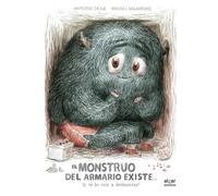 El monstruo del armario existe... ¡y te lo voy a demostrar! | Antoine Dole, Bruno Salamone, Teresa Broseta Fandos