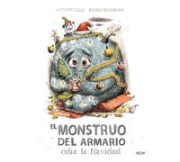 El Monstruo Del Armario Odia La Navidad: 207 (Álbumes Ilustrados castellano)
