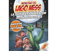 El Monstruo del Lago Ness: La verdadera historia detrás de la leyenda - Testimonios, fotografías misteriosas, expediciones científicas, cuestionario y páginas para colorear