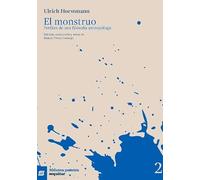 El Monstruo - Perfiles De Una Filosofía Antropófuga