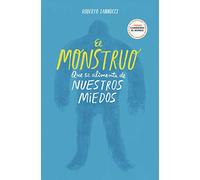 El monstruo que se alimenta de nuestros miedos: I Premio Cambiemos el Mundo. Todas las personas somos igual de poderosas (Montena), versión en español