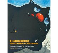 El monstruo que se comió la oscuridad (SIN COLECCION)