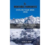 EL MONTAÑAS HUMEANTES GUÍA DE VIAJE 2025-2026: Una guía completa para hacer senderismo, comer y explorar las Montañas Humeantes