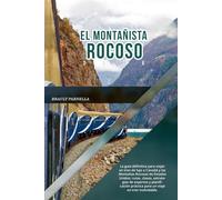 EL MONTAÑISTA ROCOSO 2026: La guía definitiva para viajar en tren de lujo a Canadá y las Montañas Rocosas de Estados Unidos: rutas, clases, ... práctica para un viaje en tren inolvidable.