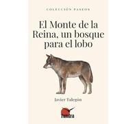 El monte de la reina, un bosque para el lobo