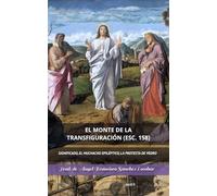 EL MONTE DE LA TRANSFIGURACIÓN (ESC. 158): SIGNIFICADO, EL MUCHACHO EPILÉPTICO, LA PROTESTA DE PEDRO (Cuadernillos "Urantia")