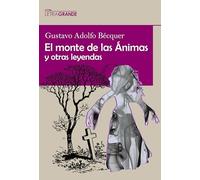 El monte de las Ánimas y otras leyendas: (Edición en Letra Grande)