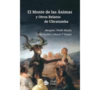 El Monte de las Ánimas y Otros Relatos de Ultratumba: Antología del Gótico Español