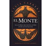El Monte: Notes on the Religions, Magic, and Folklore of the Black and Creole People of Cuba (Latin America in Translation)