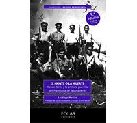 El monte o la muerte: Manuel Girón y la primera guerrilla antifranquista de la posguerra: 5 (Apuntes de Historia)