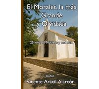 El Moralet, la más Grande y Olvidada: 25 km², 12 Núcleos y una voz (Así me levanté)
