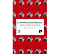 El Movimiento Antivacunas: Argumentos, causas y consecuencias (INVESTIGACION Y DEBATE)
