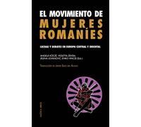 El movimiento de mujeres romaníes: Luchas y debates en Europa central y oriental: 6 (Teorías del Caos)