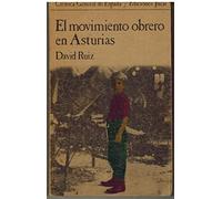 El movimiento obrero en Asturias: De la industrialización a la II República (Crónica general de España)