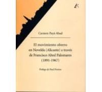 El Movimiento Obrero En Novelda (alicante) A Través De Francisco Alted