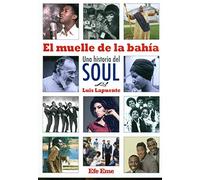 El muelle de la bahía: Una historia del soul: 3 (Colección Buenas Vibraciones)