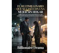 El Multimillonario que se Casó con una Mujer Sin Hogar: Nadie imaginó que la mujer despreciada en las calles estaba criando al heredero perdido de un imperio millonario