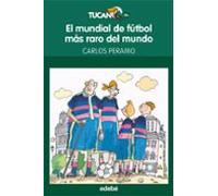 El Mundial De Futbol Mas Raro Del Mundo
