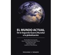 el mundo actual: de la segunda guerra mundial a la globalización