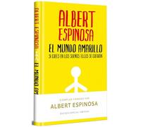 El mundo amarillo (edicion limitada firmada): Si crees en los sueños, ellos se crearán (CAMPAÑAS)
