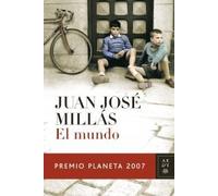 El mundo (Autores Españoles e Iberoamericanos) de Millás, Juan José (2007) Tapa dura