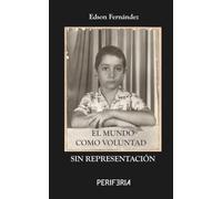 El mundo como voluntad sin representación