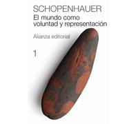 El mundo como voluntad y representación, 1 (El libro de bolsillo - Bibliotecas de autor - Biblioteca Schopenhauer)