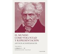 El mundo como voluntad y representación (editorial CARIÁTIDE): Volumen 2. Libros I - II: Representación - Voluntad (sin notas aclaratorias al margen