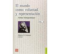 El Mundo Como Voluntad Y Representacion Ii (rust) (Filosofia (fce))