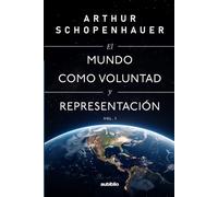 El mundo como voluntad y representación (Vol. 1)