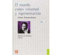 El Mundo Como Voluntad Y Representación - Volumen 1 (Filosofia (fce))