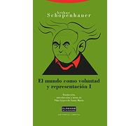 El Mundo Como Voluntad Y Representación - Volumen I: 1 (Clásicos de la Cultura)