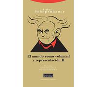 El Mundo Como Voluntad Y Representacion T.ii (2ª Ed.)