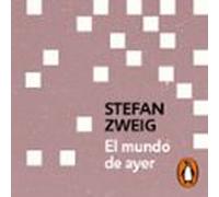 El Mundo De Ayer (audiolibro)