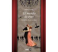 El mundo de ayer: Memorias de un europeo (Biblioteca Edaf)