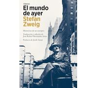 El mundo de ayer: Memorias de un europeo (Clásicos)